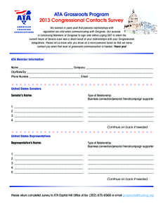 ATA Grassroots Program 2013 Congressional Contacts Survey We learned in years past that personal relationships with legislators are vital when communicating with Congress. Our success in convincing Members of Congress to