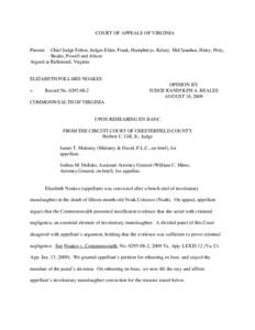 COURT OF APPEALS OF VIRGINIA  Present: Chief Judge Felton, Judges Elder, Frank, Humphreys, Kelsey, McClanahan, Haley, Petty, Beales, Powell and Alston Argued at Richmond, Virginia