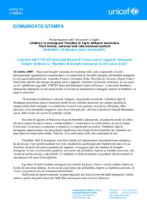 COMUNICATO STAMPA Presentazione dell’ Innocenti Insight: Children in Immigrant Families in Eight Affluent Countries: Their family, national and international context EMBARGO: 22 Ottobre 2009, 00:01(GMT)