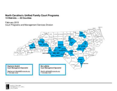 North Carolina’s Unified Family Court Programs 13 Districts — 22 Counties February 2013 Court Programs and Management Services Division CURRITUCK CAMDEN