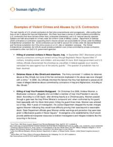 Examples of Violent Crimes and Abuses by U.S. Contractors The vast majority of U.S. private contractors do their jobs conscientiously and courageously - often putting their lives at risk in places like Iraq and Afghanist