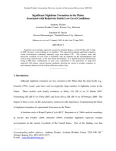 National Weather Association, Electronic Journal of Operational Meteorology, 2009-EJ4  Significant Nighttime Tornadoes in the Plains Associated with Relatively Stable Low-Level Conditions Anthony Fischer Aviation Weather