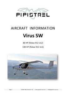 AIRCRAFT INFORMATION  Virus SW 80 HP (Rotax 912 UL2) 100 HP (Rotax 912 ULS)