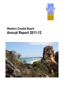 Western Coastal Board  Annual Report[removed] Published by the Western Coastal Board © The State of Victoria, July 2012