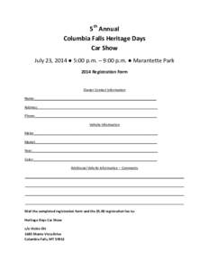 5th Annual Columbia Falls Heritage Days Car Show July 23, 2014 ● 5:00 p.m. – 9:00 p.m. ● Marantette Park 2014 Registration Form