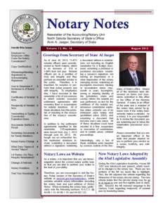 Notary Notes Newsletter of the Accounting/Notary Unit North Dakota Secretary of State’s Office Alvin A. Jaeger, Secretary of State Inside this issue: