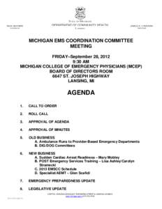 MICHIGAN EMS COORDINATION COMMITTEE MEETING FRIDAY–September 28, 2012 9:30 AM MICHIGAN COLLEGE OF EMERGENCY PHYSICIANS (MCEP) BOARD OF DIRECTORS ROOM