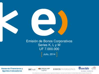 Emisión de Bonos Corporativos Series K, L y M UFJulio, 2014  Asesores Financieros y