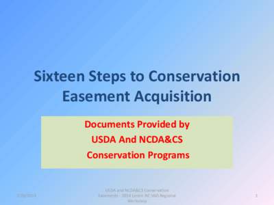 Sixteen Steps to Conservation Easement Acquisition Documents Provided by USDA And NCDA&CS Conservation Programs