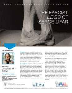 The Fascist Legs of Serge Lifar PETER WALL INSTITUTE PRESENTS: INTERNATIONAL VISITING RESEARCH SCHOLAR PUBLIC TALK  Dr. Mark Franko