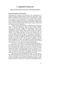 1. Analytical Framework Anders Östhol and Bo Svensson, with Henrik Halkier Research Questions in Perspective Partnerships have emerged as a driving force in the transformation of regional and urban governance (Bailey, 1