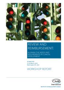 Review and Reimbursement: Aligning the needs and requirements in clinical development Workshop