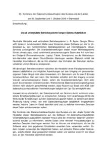 90. Konferenz der Datenschutzbeauftragten des Bundes und der Länder am 30. September und 1. Oktober 2015 in Darmstadt Entschließung: Cloud-unterstützte Betriebssysteme bergen Datenschutzrisiken