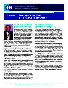 2014–2015  BOARD OF DIRECTORS CONSEIL D’ADMINISTRATION  DR JACQUES LÉVESQUE,