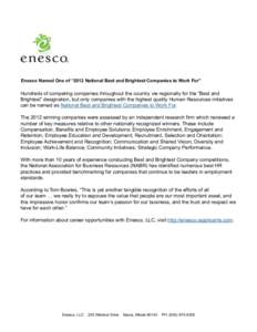 Enesco Named One of “2012 National Best and Brightest Companies to Work For”  Hundreds of competing companies throughout the country vie regionally for the “Best and Brightest” designation, but only companies wit