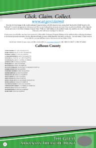Click. Claim. Collect. www.ar.gov/claimit Ever lost $100 in change in the couch cushions? Forgotten about a $2,000 check in your coat pocket? Maybe left $10,000 buried in the backyard? It sounds outrageous but Arkansans 