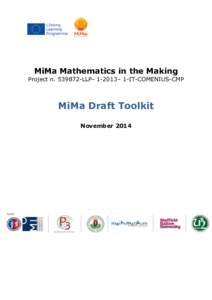MiMa Mathematics in the Making Project nLLP– 1-IT-COMENIUS-CMP MiMa Draft Toolkit November 2014