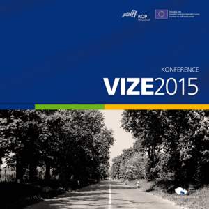 KONFERENCE  VIZE2015 Regionální operační program Jihovýchod – evropská šance pro region