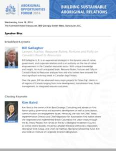 Wednesday, June 18, 2014 The Fairmont Hotel Vancouver, 900 Georgia Street West, Vancouver, B.C. Speaker Bios Breakfast Keynote