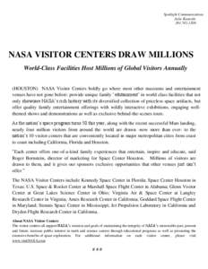 Spotlight Communications Julie Kuenstle[removed]NASA VISITOR CENTERS DRAW MILLIONS World-Class Facilities Host Millions of Global Visitors Annually
