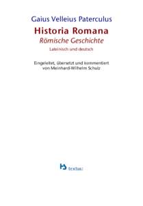 Gaius Velleius Paterculus  Historia Romana Römische Geschichte Lateinisch und deutsch Eingeleitet, übersetzt und kommentiert