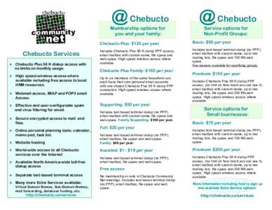 @ Chebucto Membership options for you and your family: Chebucto Services  Chebucto Plus 56 K dialup access with