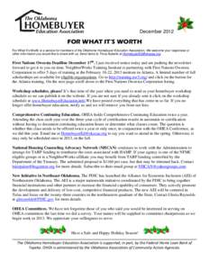 December[removed]FOR WHAT IT’S WORTH For What It’s Worth is a service for members of the Oklahoma Homebuyer Education Association. We welcome your responses or other information you would like to share with us. Send it