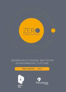 FINAL REPORT | [removed]ZERO CARBON OPTIONS: Seeking an economic mix for an environmental outcome  2