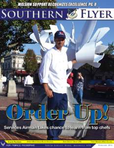 Mission Support Recognizes excellence, pg. 8  Order Up! Services Airman takes chance to learn from top chefs