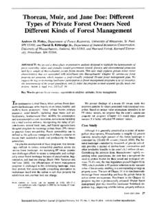 Thoreau, Muir, and Jane Doe: Different Types of Private Forest Owners Need Different Kinds of Forest Management Andrew O. Finley, Departmentof Forest Resources,University of Minnesota,St. Paul, MN 55108; and David B. Kit