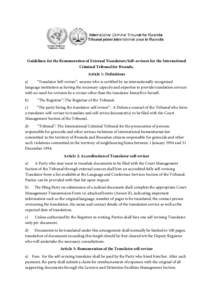 Guidelines for the Remuneration of External Translators/Self–revisers for the International Criminal Tribunal for Rwanda. Article 1: Definitions a) “Translator Self-reviser”: anyone who is certified by an internati