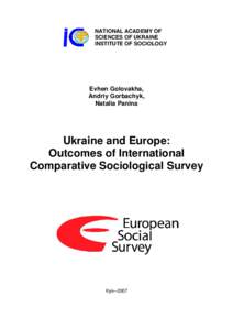 Ukraine and Europe:Outcomes of International Comparative Sociological Survey