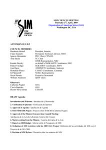 SIM COUNCIL MEETING Thursday 2nd, April, 2009 Organization of American States (OAS) Washington DC, USA  ATTENDENCE LIST