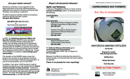 Are your tanks secure?  Report all chemical releases! Anhydrous ammonia is a key ingredient in the illegal production of the drug methamphetamine