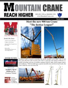 (orwww.MountainCrane.com March 2015 Meet the new 900 ton Crane “The Justice League!”