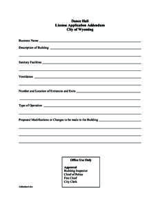 Dance Hall License Application Addendum City of Wyoming Business Name _________________________________________________________________ Description of Building __________________________________________________________ _