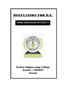 REGULATION FOR B.E. Under Dibrugarh University Jorhat Engineering College Jorhat – [removed]Assam