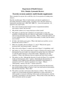 Department of Health Sciences M.Sc. Module: Systematic Reviews Exercise on meta-analysis: multivitamin supplements This is intended for anyone who would like a bit of extra practice in reading metaanalyses. Read the atta