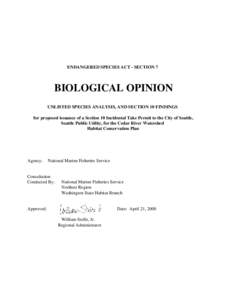 ENDANGERED SPECIES ACT - SECTION 7  BIOLOGICAL OPINION UNLISTED SPECIES ANALYSIS, AND SECTION 10 FINDINGS for proposed issuance of a Section 10 Incidental Take Permit to the City of Seattle, Seattle Public Utility, for t