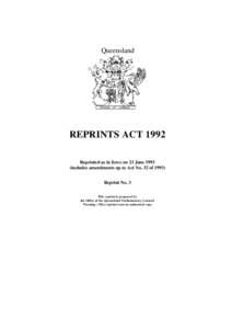 Queensland  REPRINTS ACT 1992 Reprinted as in force on 23 Juneincludes amendments up to Act No. 32 ofReprint No. 3