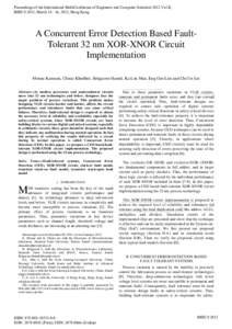 Proceedings of the International MultiConference of Engineers and Computer Scientists 2012 Vol II, IMECS 2012, March, 2012, Hong Kong A Concurrent Error Detection Based FaultTolerant 32 nm XOR-XNOR Circuit Implem