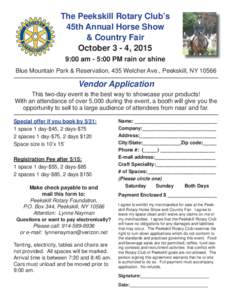 The Peekskill Rotary Club’s 45th Annual Horse Show & Country Fair October 3 - 4, 2015 9:00 am - 5:00 PM rain or shine Blue Mountain Park & Reservation, 435 Welcher Ave., Peekskill, NY 10566