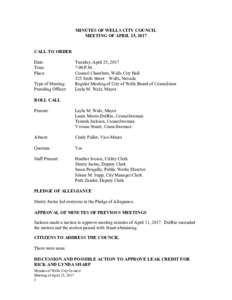 MINUTES OF WELLS CITY COUNCIL MEETING OF APRIL 25, 2017 CALL TO ORDER Date: Time: Place: