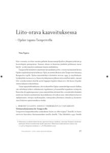 Liito-orava kaavoituksessa – Ojalan tapaus Tampereella Nina Nygren  Liito-oravasta on viime vuosina puhuttu luonnonsuojelijoiden ylimpänä ystävänä ja