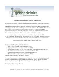 Business	Sponsorship	of	Seattle	Greendrinks Thank	you	for	your	interest	in	supporting	and	being	part	of	the	Seattle	Greendrinks	community!
