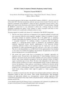 SEURAT: Safety Evaluation Ultimately Replacing Animal Testing Perspectives beyond SEURAT-1 George Daston, Derek Knight, Michael Schwarz, Tilman Gocht, Russell S. Thomas, Catherine Mahony, Maurice Whelan  The research pro