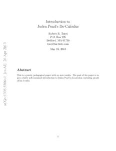 arXiv:1305.5506v1 [cs.AI] 26 AprIntroduction to Judea Pearl’s Do-Calculus Robert R. Tucci P.O. Box 226