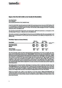 Report of the First Half of 2001 to the Tamedia AG Shareholders Dear Shareholders Dear Colleagues Dear Friends and Partners of the Tamedia Group In the first half of 2001 Tamedia experienced a slight fall in operating re