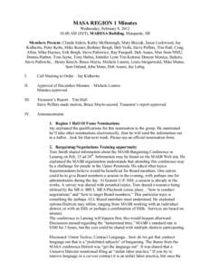 MASA REGION 1 Minutes Wednesday, February 8, [removed]:00 AM (EST), MARESA Building, Marquette, MI Members Present: Claude Siders, Kathy McDonough, Mary Brayak, Jason Lockwood, Jay Kulbertis, Peter Kelto, Mike Koster, Beth
