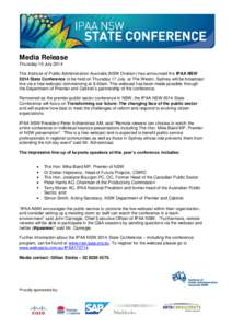 Media Release Thursday 10 July 2014 The Institute of Public Administration Australia (NSW Division) has announced the IPAA NSW 2014 State Conference to be held on Thursday 17 July, at The Westin, Sydney will be broadcast